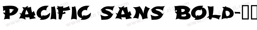 Pacific Sans Bold字体转换